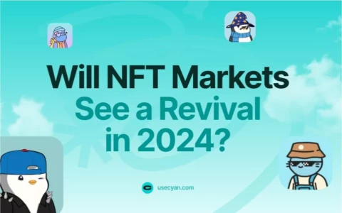 Will NFT Markets See a Revival in 2024? Why Buying NFT Makes Sense Now